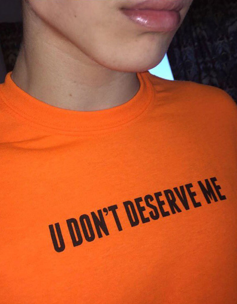 T-shirt U Don't Deserve Me - Lasourcedustyle